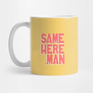 Main Title Card - Same Here Man Mug